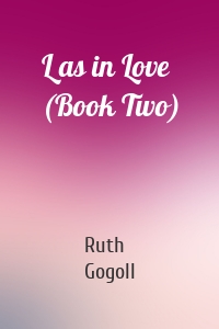 L as in Love (Book Two)