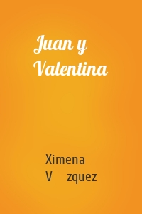 Juan y Valentina