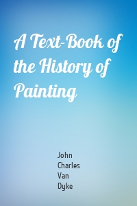 A Text-Book of the History of Painting
