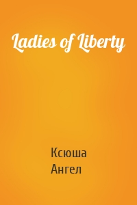 Ladies of Liberty