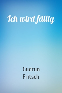 Ich wird fällig