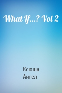 What If...? Vol 2
