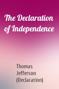 The Declaration of Independence