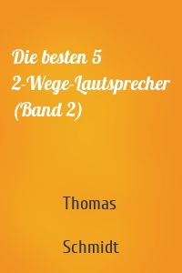 Die besten 5 2-Wege-Lautsprecher (Band 2)