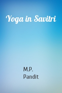 Yoga in Savitri