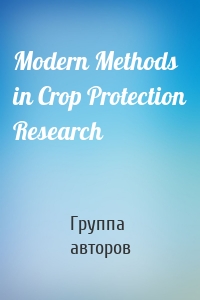 Modern Methods in Crop Protection Research