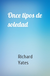 Once tipos de soledad