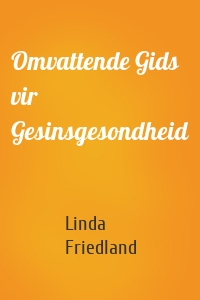 Omvattende Gids vir Gesinsgesondheid