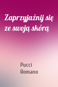 Zaprzyjaźnij się ze swoją skórą