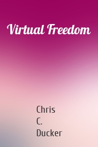 Virtual Freedom