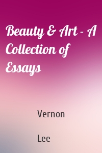 Beauty & Art - A Collection of Essays