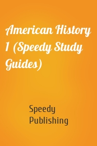 American History 1 (Speedy Study Guides)
