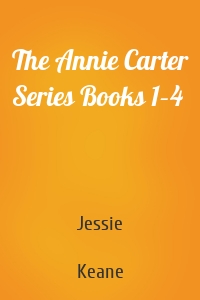 The Annie Carter Series Books 1–4