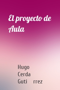 El proyecto de Aula