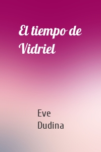 El tiempo de Vidriel