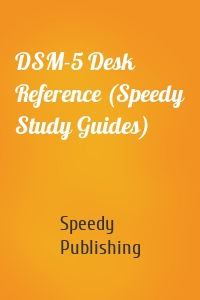 DSM-5 Desk Reference (Speedy Study Guides)