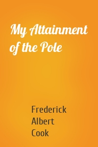 My Attainment of the Pole