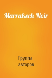 Marrakech Noir