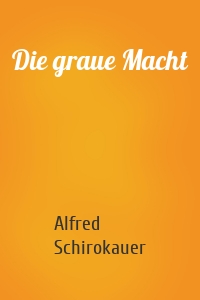 Die graue Macht