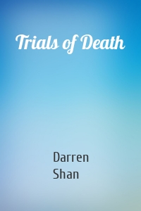 Trials of Death