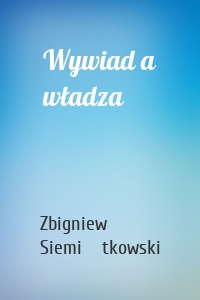 Wywiad a władza