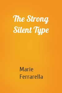The Strong Silent Type