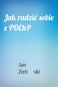 Jak radzić sobie z POChP