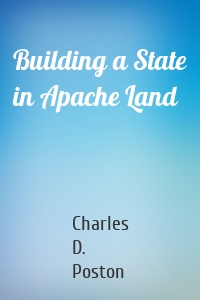 Building a State in Apache Land