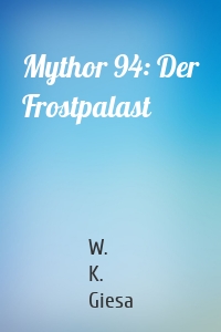Mythor 94: Der Frostpalast