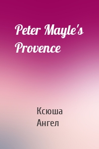 Peter Mayle's Provence