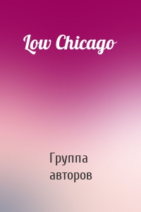 Low Chicago