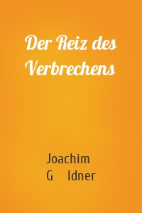 Der Reiz des Verbrechens