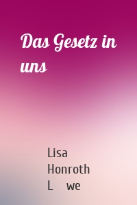 Das Gesetz in uns