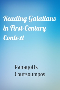 Reading Galatians in First-Century Context