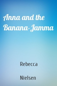 Anna and the Banana-Jamma