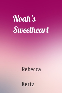 Noah's Sweetheart