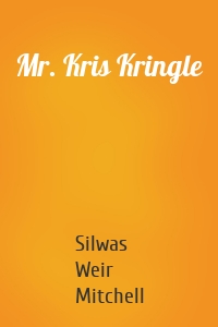 Mr. Kris Kringle