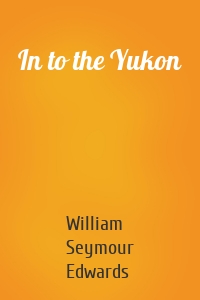 In to the Yukon