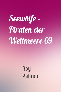 Seewölfe - Piraten der Weltmeere 69
