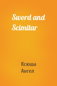 Sword and Scimitar