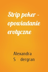 Strip poker – opowiadanie erotyczne