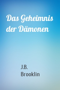 Das Geheimnis der Dämonen