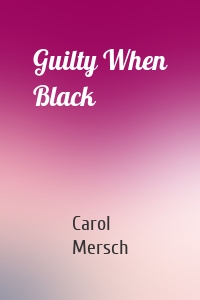 Guilty When Black