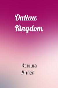 Outlaw Kingdom
