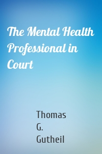 The Mental Health Professional in Court