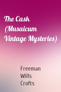 The Cask (Musaicum Vintage Mysteries)