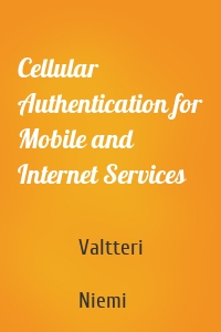 Cellular Authentication for Mobile and Internet Services