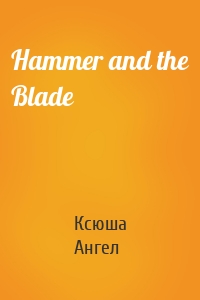 Hammer and the Blade