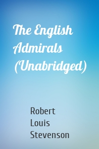 The English Admirals (Unabridged)