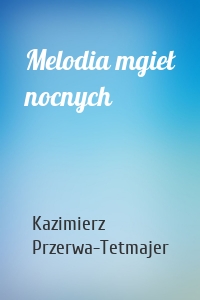 Melodia mgieł nocnych